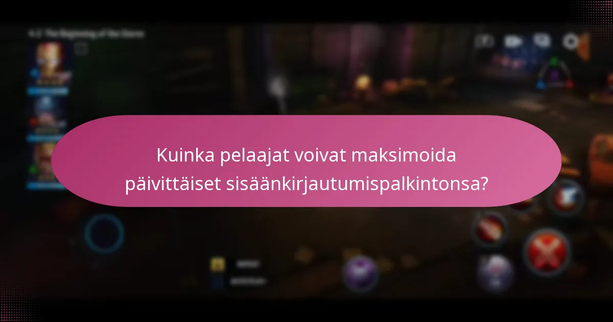 Kuinka pelaajat voivat maksimoida päivittäiset sisäänkirjautumispalkintonsa?