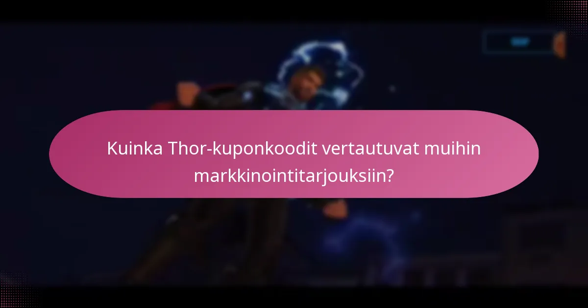 Mitkä kausittaiset kampanjat ovat tällä hetkellä saatavilla Thorissa?