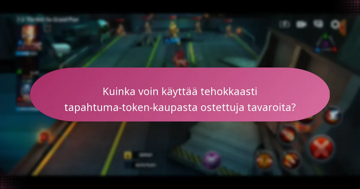 Kuinka voin käyttää tehokkaasti tapahtuma-token-kaupasta ostettuja tavaroita?