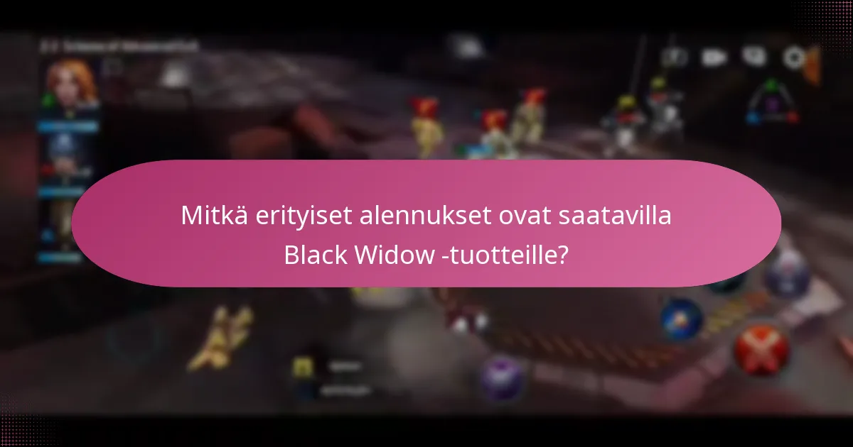 Kuinka voin ansaita tapahtumatokeneita liittyen Black Widow -tuotteisiin?