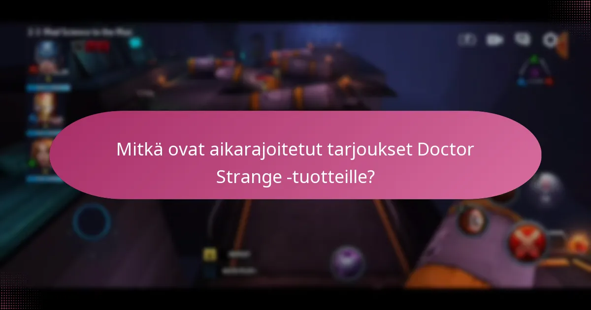 Mitkä premium-tuotteet ovat saatavilla Doctor Strange -tuotteissa?