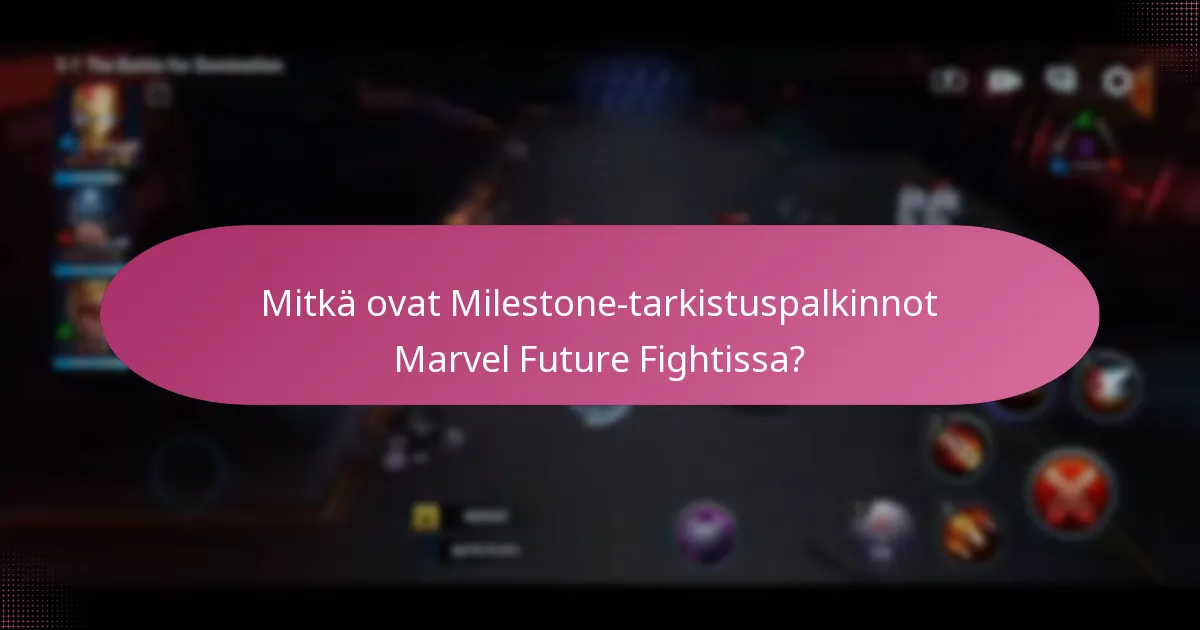 Mitkä erityiset esineet ovat saatavilla Milestone-tarkistusten kautta?