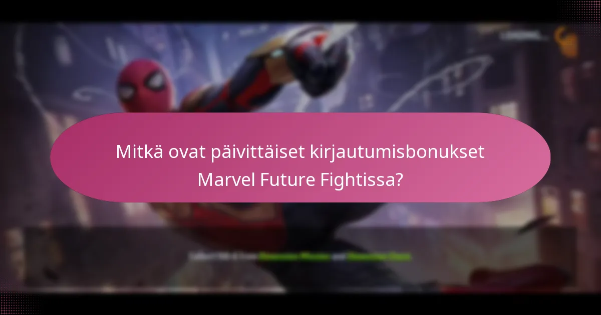 Mitkä kampanjat parantavat päivittäisiä kirjautumisbonuksia?