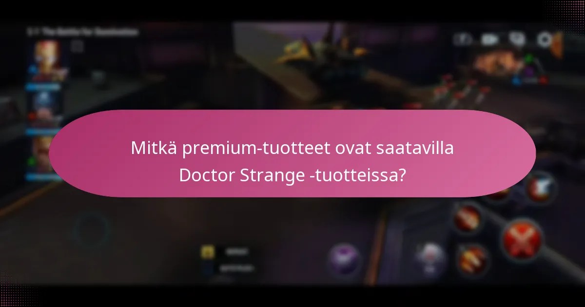 Mitkä tapahtumabonukset liittyvät Doctor Strange -kampanjoihin?